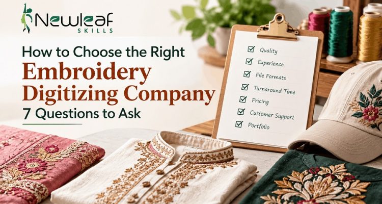 How to Choose the Right Embroidery Digitizing Company: 7 Questions to Ask