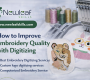 How to Improve Embroidery Quality with Digitizing