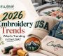 2026 Embroidery Trends: What’s Trending in the USA?